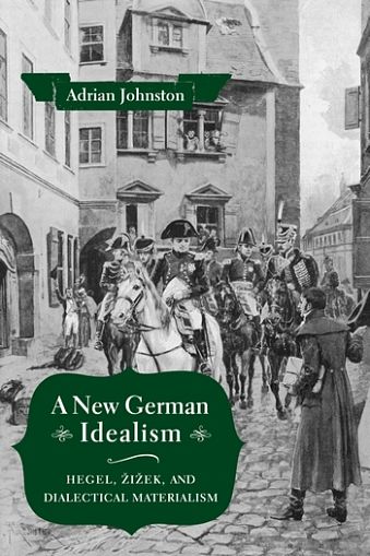 Cover of A New German Idealism: Hegel, Žižek, and Dialectical Materialism